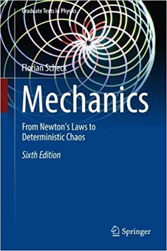 mechanics fron newtons laws to deterministic chaos 6e