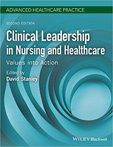 Clinical Leadership in Nursing and Healthcare: Values into Action (Advanced Healthcare Practice) (2nd Edition) - eBook