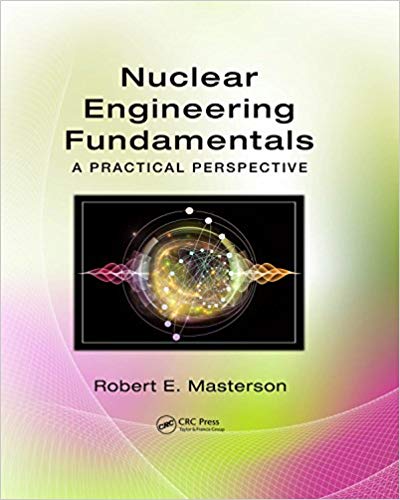 Nuclear Engineering Fundamentals: A Practical Perspective (1st Edition) - eBook
