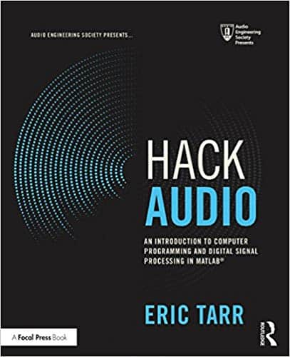 Hack Audio: An Introduction to Computer Programming and Digital Signal Processing in MATLAB (1st Edition) - eBook