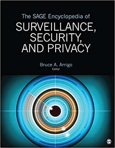 The SAGE Encyclopedia of Surveillance, Security, and Privacy - eBook