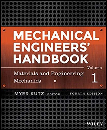 Mechanical Engineers' Handbook, Volume 1: Materials and Engineering Mechanics (4th Edition) - eBook