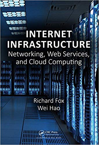 Internet Infrastructure: Networking, Web Services, and Cloud Computing - eBook