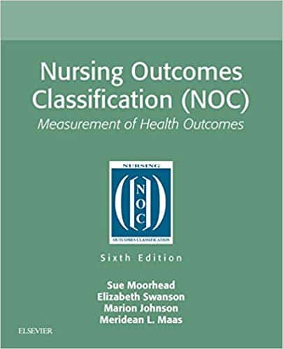 Nursing Outcomes Classification (NOC), Measurement of Health Outcomes (6th Edition) - eBook