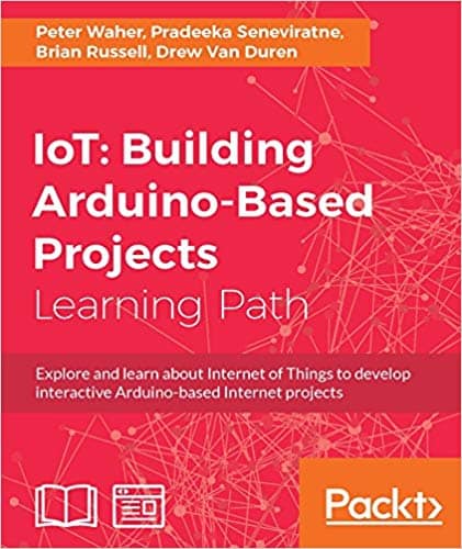 IoT: Building Arduino-Based Projects - eBook