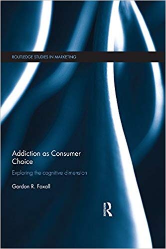 Addiction as Consumer Choice: Exploring the Cognitive Dimension - eBook