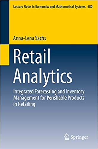 Retail Analytics: Integrated Forecasting and Inventory Management for Perishable Products in Retailing - eBook