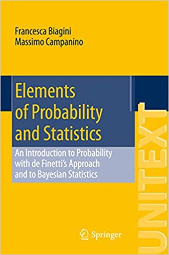 Elements of Probability and Statistics: An Introduction to Probability with de Finetti’s Approach and to Bayesian Statistics - eBook