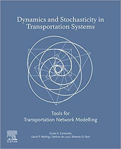 Dynamics and Stochasticity in Transportation Systems: Tools for Transportation Network Modelling - eBook