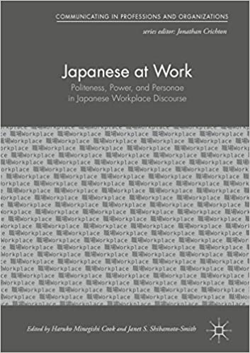Japanese at Work: Politeness, Power, and Personae in Japanese Workplace Discourse - eBook