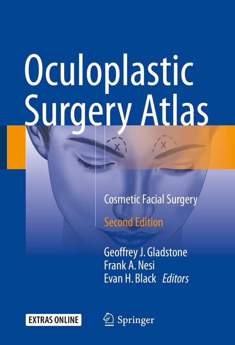 Oculoplastic Surgery Atlas Cosmetic Facial Surgery 2e