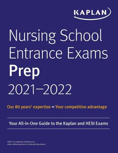 Nursing School Entrance Exams Prep 2021-2022: Your All-in-One Guide to the Kaplan and HESI Exams - eBook