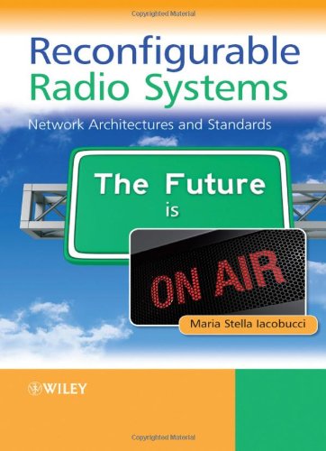 Reconfigurable Radio Systems: Network Architectures and Standards - eBook