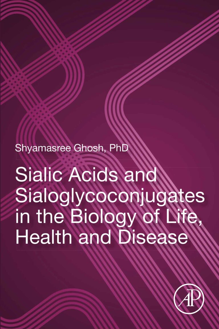 Sialic Acids and Sialoglycoconjugates in the Biology of Life, Health and Disease - eBook