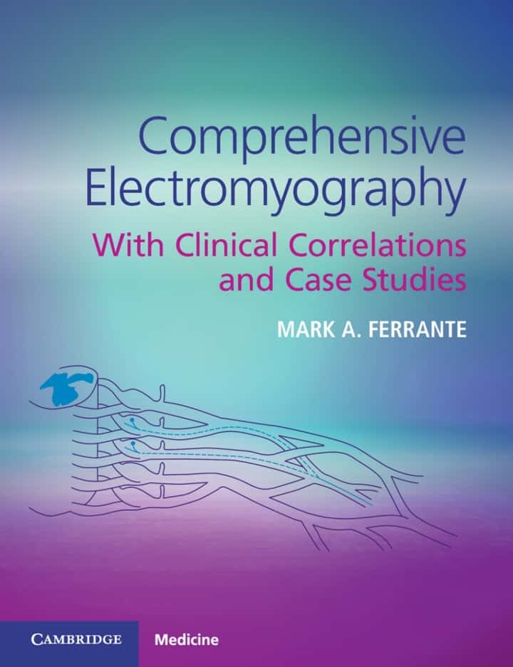 Comprehensive Electromyography: With Clinical Correlations and Case Studies - eBook