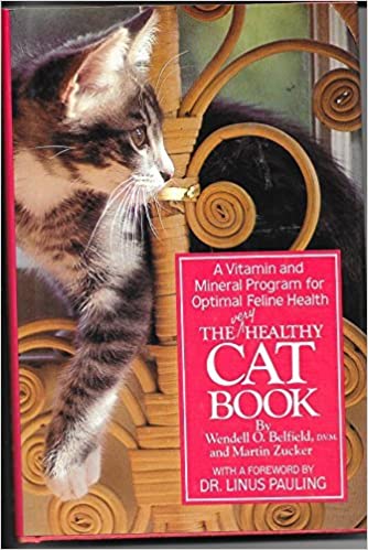 The Very Healthy Cat Book: A Vitamin and Mineral Program for Optimal Feline Health - eBook