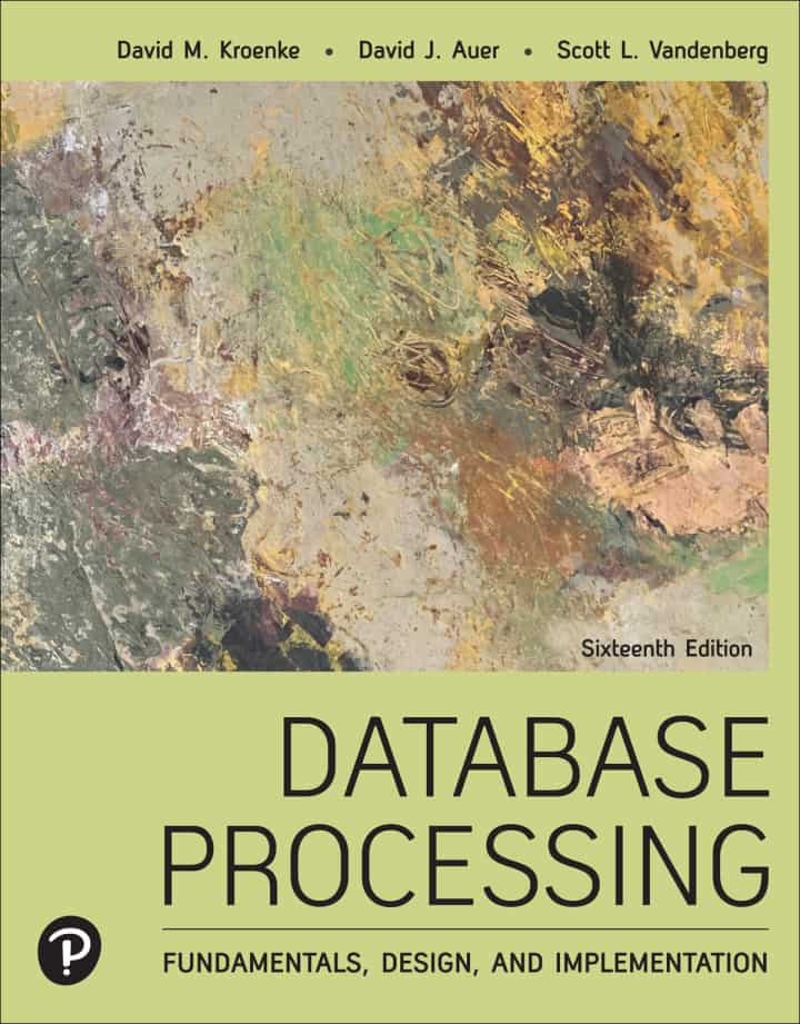 Database Processing: Fundamentals, Design, and Implementation (16th Edition) - eBook