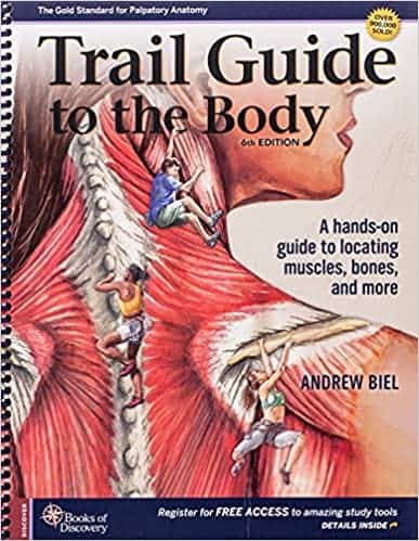 Trail Guide to the Body: A hands-on guide to locating muscles, bones and more (6th Edition) - eBook