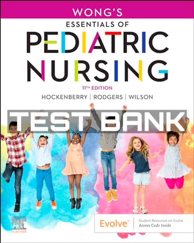 wongs essentials of pediatric nursing 11e test bank