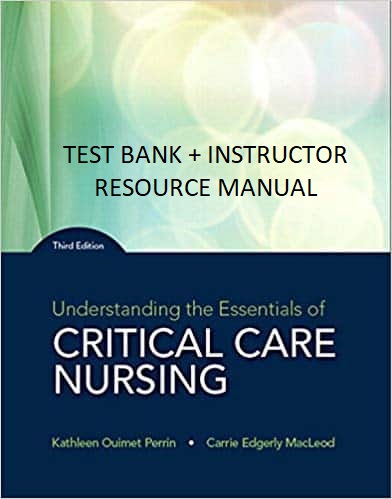 Understanding the Essentials of Critical Care Nursing 3e testbank
