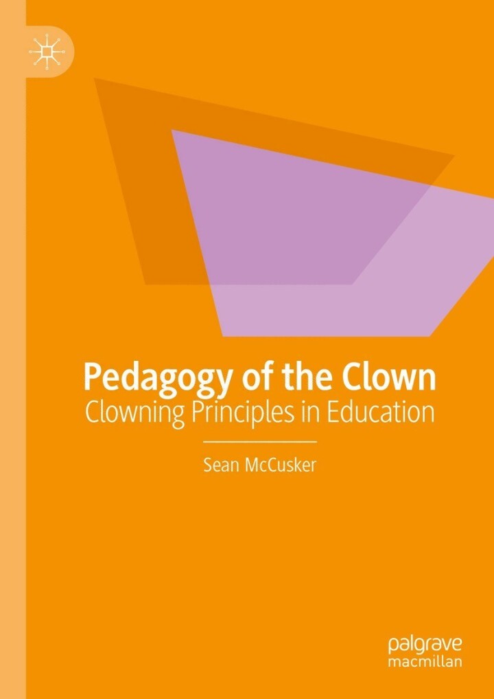 Pedagogy of the Clown: Clowning Principles in Education - eBook