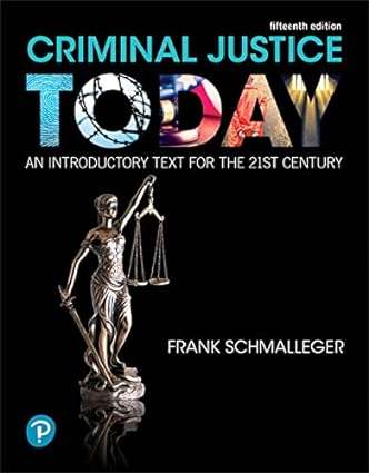 Criminal Justice Today: An Introductory Text for the 21st Century (15th Edition)