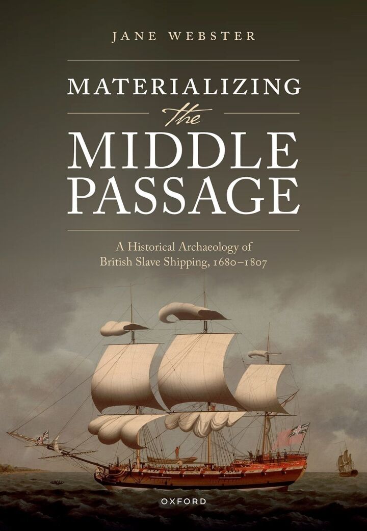Materializing the Middle Passage: A Historical Archaeology of British Slave Shipping, 1680-1807 - eBook