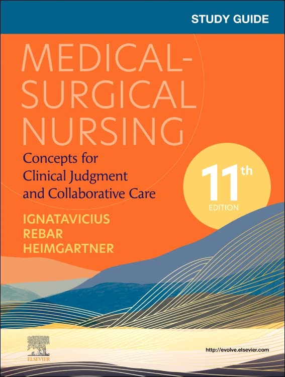 Study Guide for Medical-Surgical Nursing: Concepts for Clinical Judgment and Collaborative Care (11th Edition) - eBook