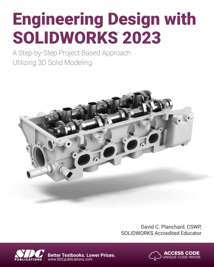 Engineering Design with SOLIDWORKS 2023: A Step-by-Step Project Based Approach Utilizing 3D Solid Modeling (17th Edition) - eBook